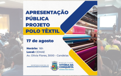 CONVITE: APRESENTAÇÃO PÚBLICA DO PROJETO POLO TÊXTIL SERÁ DIA 17/08 NO CEMAE DE VITÓRIA DA CONQUISTA