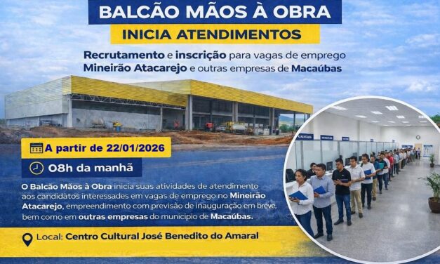 BALCÃO “MÃOS À OBRA” INICIA RECRUTAMENTO EM MACAÚBAS