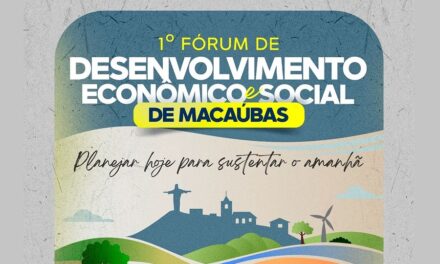 JÁ FEZ A SUA INSCRIÇÃO? PARTICIPE DO  1º FÓRUM DE DESENVOLVIMENTO ECONÔMICO E SOCIAL DE MACAÚBAS – BA