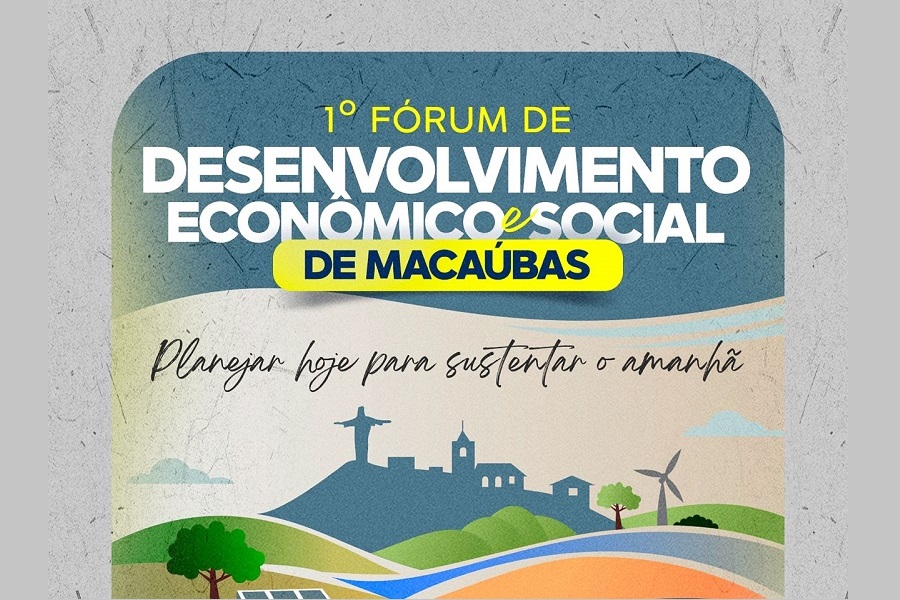 JÁ FEZ A SUA INSCRIÇÃO? PARTICIPE DO  1º FÓRUM DE DESENVOLVIMENTO ECONÔMICO E SOCIAL DE MACAÚBAS – BA