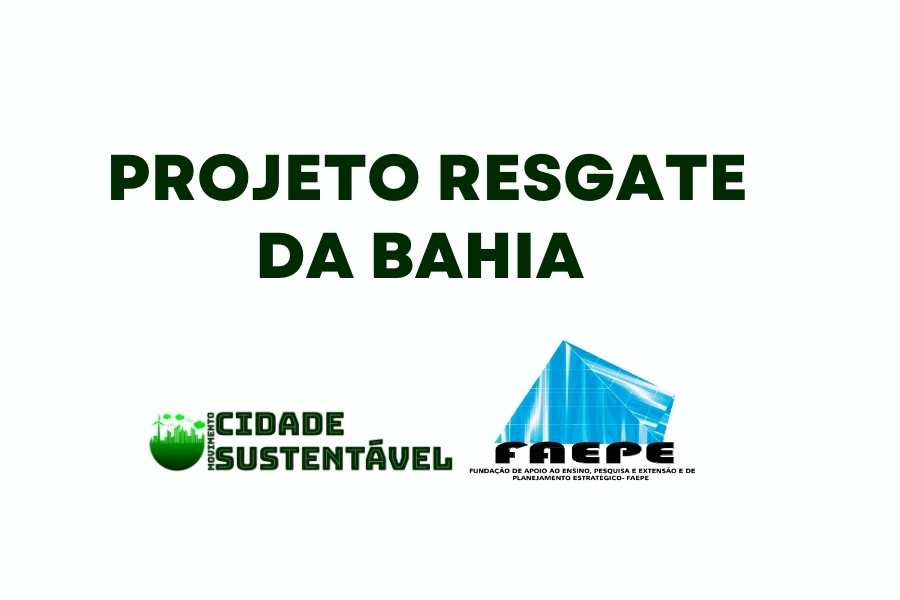 FAEPE MANIFESTA APOIO E DISPONIBILIZA EXPERTISE PARA O PROJETO “RESGATE DA BAHIA”