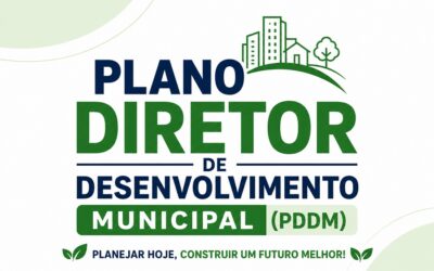 O FUTURO DA NOSSA CIDADE NO PAPEL: POR QUE O PLANO DIRETOR É A FERRAMENTA MAIS IMPORTANTE PARA O MUNICÍPIO
