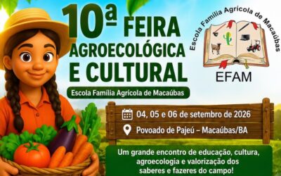 CONVITE ESPECIAL: 10ª FEIRA AGROECOLÓGICA E CULTURAL DA EFA MACAÚBAS