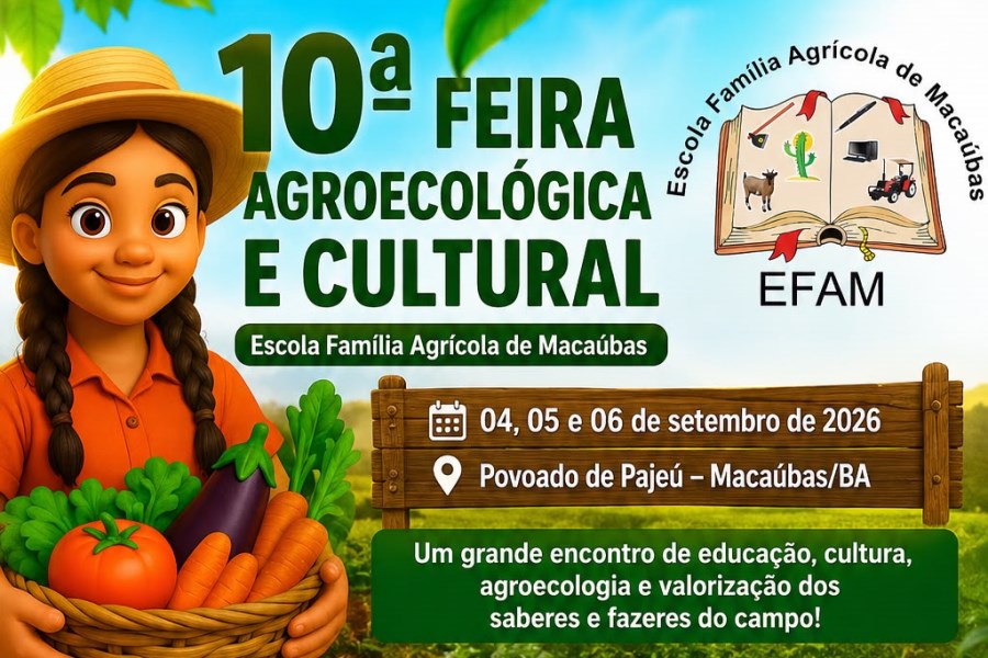 CONVITE ESPECIAL: 10ª FEIRA AGROECOLÓGICA E CULTURAL DA EFA MACAÚBAS